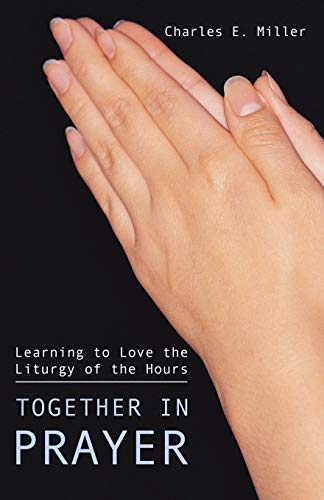 Imagen de archivo de Together in Prayer: Learning to Love the Liturgy of the Hours a la venta por ThriftBooks-Dallas