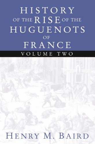 Imagen de archivo de History of the Rise of the Huguenots of France (Two Volume Set) a la venta por Canaday's Book Barn