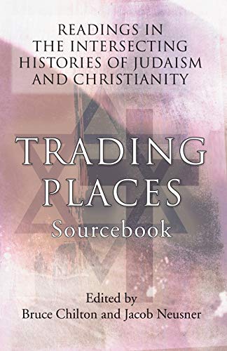 Beispielbild fr Trading Places Sourcebook: Readings in The Intersecting Histories of Judaism and Christianity zum Verkauf von Windows Booksellers