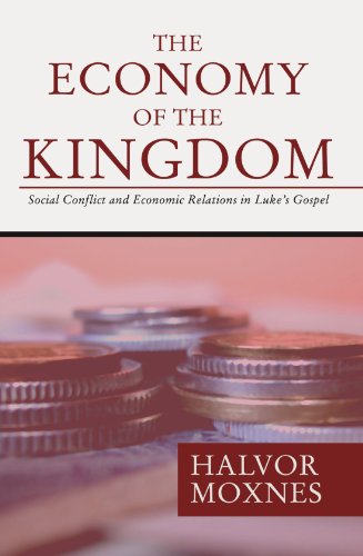 Stock image for The Economy of the Kingdom: Social Conflict and Economic Relations in Luke's Gospel for sale by Windows Booksellers
