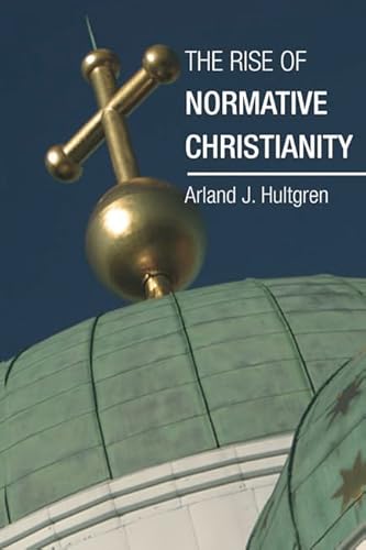 Beispielbild fr The Rise of Normative Christianity zum Verkauf von BooksRun