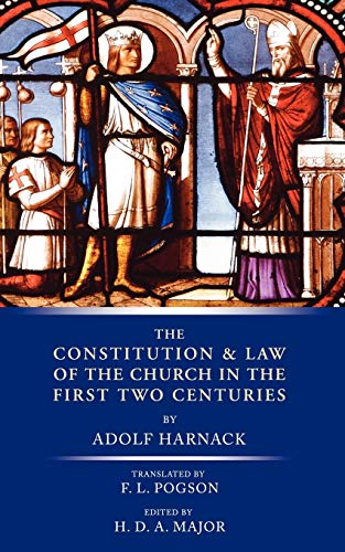 The Constitution and Law of the Church in the First Two Centuries (9781592447862) by Harnack, Adolf