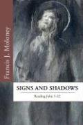 Beispielbild fr Signs and Shadows: Reading John 5-12 zum Verkauf von Windows Booksellers