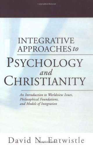 Beispielbild fr Integrative Approaches to Psychology and Christianity : An Introduction to Worldview Issues, Philosophical Foundations, and Models of Integration zum Verkauf von Better World Books