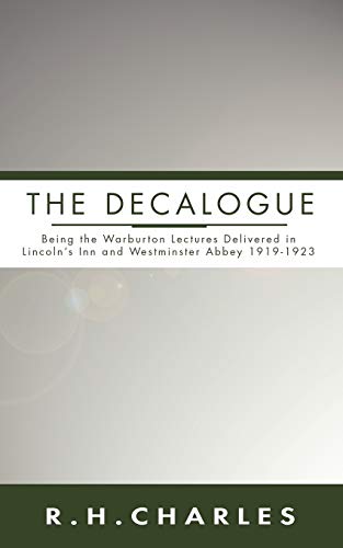 Beispielbild fr Decalogue: Being the Warburton Lectures Delivered in Lincoln's Inn and Westminster Abbey 1919-1923 zum Verkauf von Chiron Media