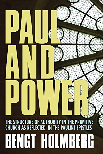 Stock image for Paul and Power: The Structure of Authority in the Primitive Church as Reflected in the Pauline Epistles for sale by BooksRun