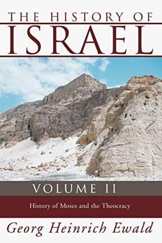 Beispielbild fr The History of Israel, Volume 2: History of Moses and the Theocracy zum Verkauf von Windows Booksellers