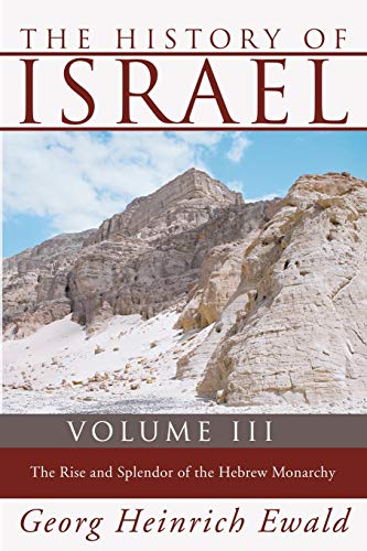 Beispielbild fr The History of Israel, Volume 3: The Rise and Splendour of the Hebrew Monarchy zum Verkauf von Windows Booksellers