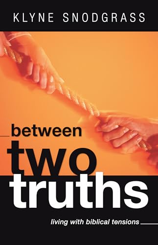 9781592449149: Between Two Truths: Living with Biblical Tensions