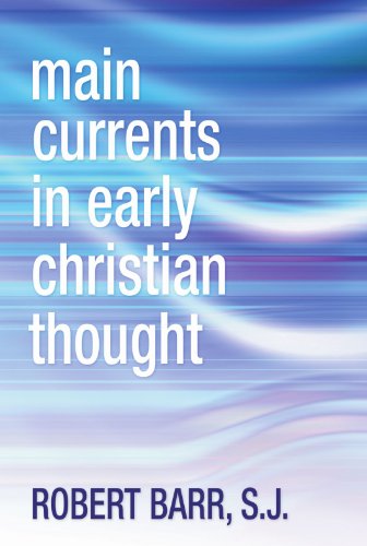 9781592449323: Main Currents in Early Christian Thought