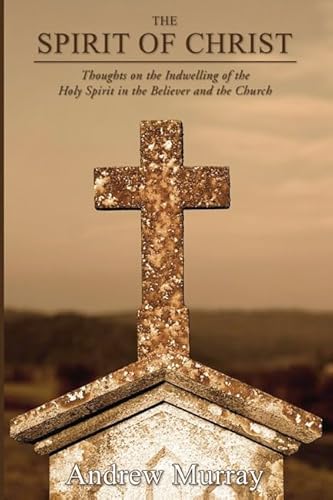 9781592449507: The Spirit of Christ: Thoughts on the Indwelling of the Holy Spirit and the Church
