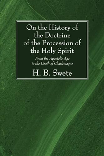9781592449699: On the History of the Doctrine of the Procession of the Holy Spirit: From the Apostolic Age to the Death of Charlemagne