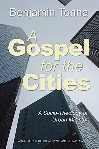 Beispielbild fr Gospel for the Cities: A Socio-Theology of Urban Ministry zum Verkauf von Windows Booksellers