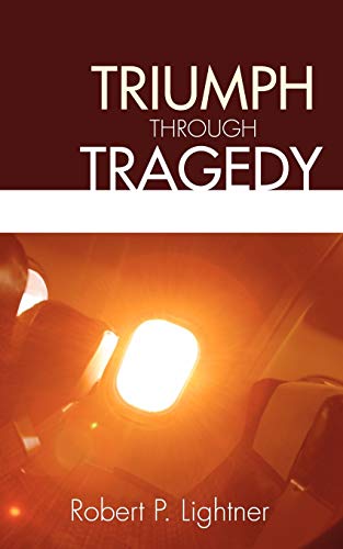 Beispielbild fr Triumph Through Tragedy zum Verkauf von Windows Booksellers