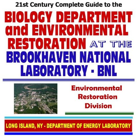 Imagen de archivo de 21st Century Complete Guide to the Biology Department and Environmental Restoration at the Brookhaven National Laboratory BNL (CD-ROM) a la venta por Revaluation Books