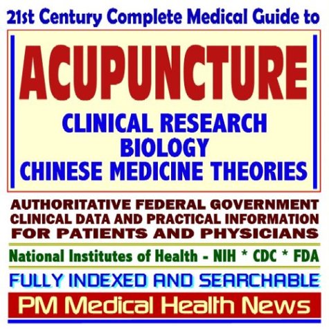 Imagen de archivo de 21st Century Complete Medical Guide to Acupuncture and Chinese Medicine Theories, Alternative Medicine, Authoritative CDC, NIH, and FDA Documents, Clinical . for Patients and Physicians (CD-ROM) a la venta por Bookmans