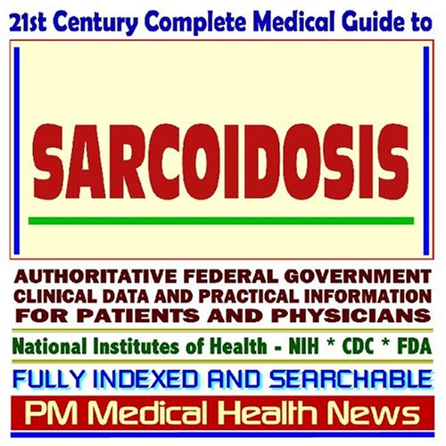 Beispielbild fr 21st Century Complete Medical Guide to Sarcoidosis, Authoritative Government Documents, Clinical References, and Practical Information for Patients and Physicians (CD-ROM) zum Verkauf von Bookmans