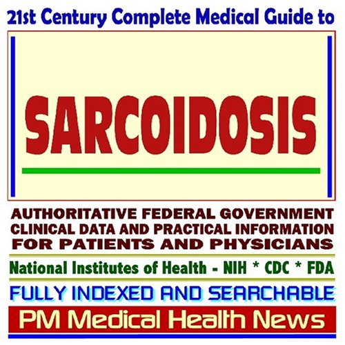 Imagen de archivo de 21st Century Complete Medical Guide to Sarcoidosis, Authoritative Government Documents, Clinical References, and Practical Information for Patients and Physicians (CD-ROM) a la venta por Bookmans