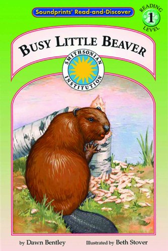 Stock image for Busy Little Beaver - a Smithsonian Atlantic Wilderness Adventures Early Reader Book (Read and Discover, Level 1) for sale by SecondSale