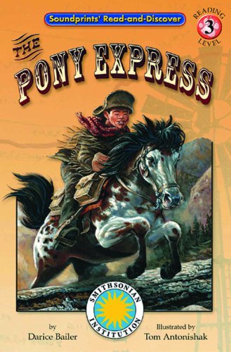 Beispielbild fr The Pony Express - a Fantasy Field Trip Smithsonian Early Reader (Soundprints' Read-and-discover, Level 3) zum Verkauf von Wonder Book