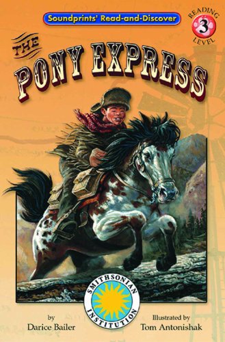 Imagen de archivo de The Pony Express - a Fantasy Field Trip Smithsonian Early Reader (Soundprints' Read-and-discover, Level 3) a la venta por Wonder Book