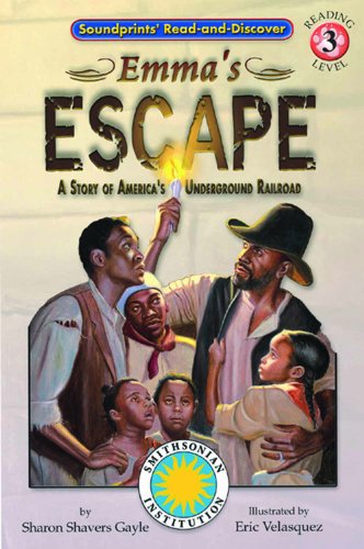 Beispielbild fr Emma's Escape: A Story of Americas Underground Railroad (Soundprints Read and Discover Level 3) zum Verkauf von Jenson Books Inc