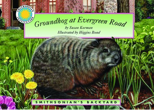 Stock image for Groundhog at Evergreen Road - a Smithsonian's Backyard Book for sale by Wonder Book