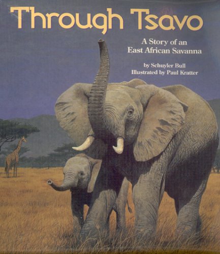 9781592490967: Through Tsavo: A Story of an East African Savanna [With Paperback Book]