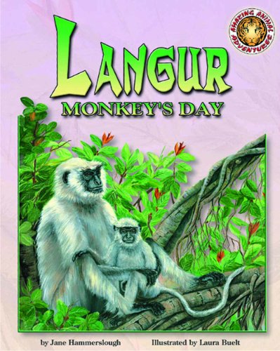 Beispielbild fr Langur Monkey's Day - An Amazing Animal Adventures Book (with poster) Jane Hammerslough and Laura Buelt zum Verkauf von MI Re-Tale