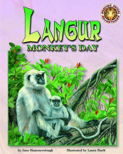 Stock image for Langur Monkey's Day - An Amazing Animal Adventures Book (with poster) (Wild Reading Adventures!) for sale by Ergodebooks