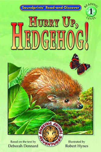 Hurry Up, Hedgehog! (Read and Discover, Level 1) (9781592491490) by Dennard, Deborah