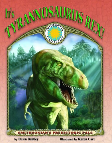 Stock image for It's Tyrannosaurus Rex! - a Smithsonian Prehistoric Pals Book (Mini book) (Smithsonian's Prehistoric Pals) for sale by SecondSale