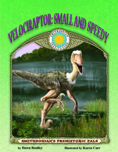 9781592491629: Velociraptor: Small and Speedy [With Tear-Out Poster] (Smithsonian's Prehistoric Pals)