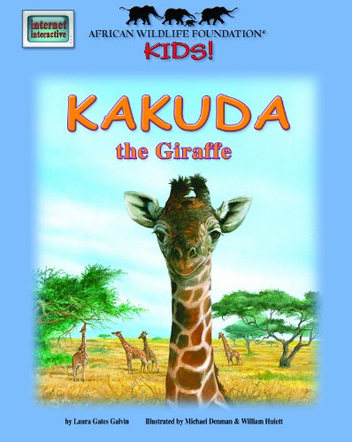 Stock image for Kakuda the Giraffe - An African Wildlife Foundation Story (with audio CD) (African Wildlife Foundation Kids!) for sale by Ergodebooks