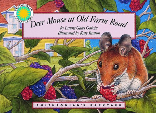 Deer Mouse at Old Farm Road (Smithsonian Backyard) (9781592491957) by Galvin, Laura Gates