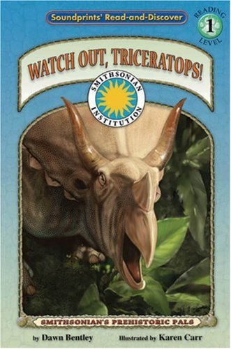 Beispielbild fr Watch Out, Triceratops! - a Smithsonian Dinosaurs Early Reader (Soundprints Read and Discover Level 1) zum Verkauf von SecondSale