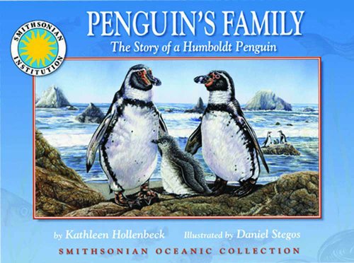 Beispielbild fr Penguin's Family: The Story of a Humboldt Penguin (Smithsonian Oceanic Collection) zum Verkauf von Front Cover Books