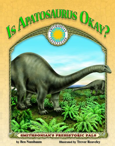 Beispielbild fr Is Apatosaurus Okay? [With Tear-Out Poster] zum Verkauf von ThriftBooks-Dallas