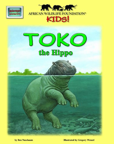 9781592495771: African Wildlife Foundation Kids!: Toko the Hippo (Meet Africa's Animals)