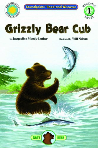 Stock image for Grizzly Bear Cub - a Smithsonian Baby Bear Cub Early Reader Book (Read and Discover: Level 1) for sale by Once Upon A Time Books