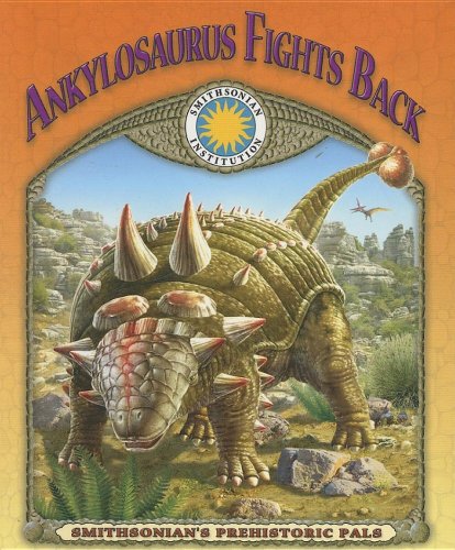 Beispielbild fr Ankylosaurus Fights Back zum Verkauf von ThriftBooks-Atlanta