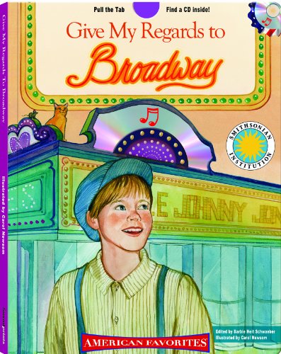 Stock image for Give My Regards to Broadway - a Smithsonian American Favorites Book (with sing-along audiobook CD and music sheet) for sale by HPB-Ruby