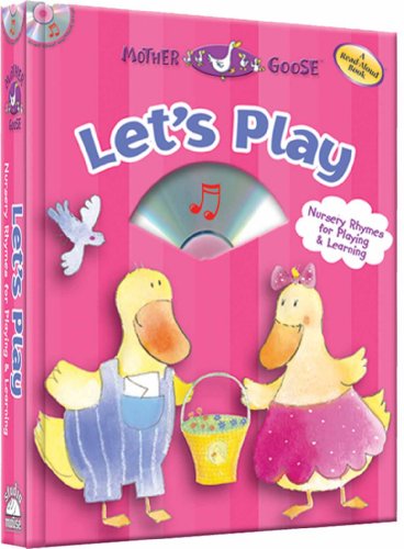 Stock image for Let's Play - a Mother Goose Nursery Rhymes Book (with audio CD) for sale by Your Online Bookstore