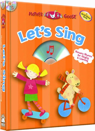 Beispielbild fr Lets Sing - a Mother Goose Nursery Rhymes Book (with audio CD) zum Verkauf von Red's Corner LLC