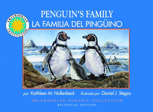 9781592498505: Penguin's Family / La familia del pinguino - Smithsonian Oceanic Collection (English/Spanish bilingual hardcover book) (Smithsonian Oceanic Coleccion) (English and Spanish Edition)