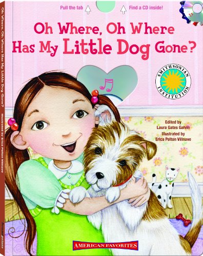 Oh Where, Oh Where Has My Little Dog Gone? (American Favorites) (9781592498604) by Galvin, Laura Gates