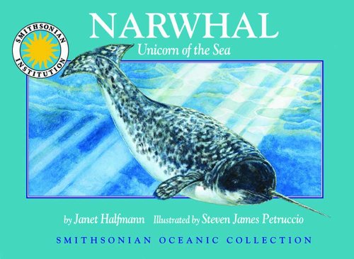 Narwhal: Unicorn of the Sea (9781592498710) by Halfmann, Janet