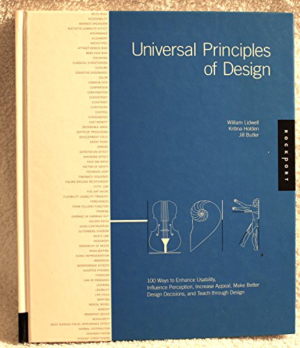 Beispielbild fr Universal Principles of Design: 100 Ways to Enhance Usability, Influence Perception, Increase Appeal, Make Better Design Decisions, and Teach Through Design zum Verkauf von WorldofBooks