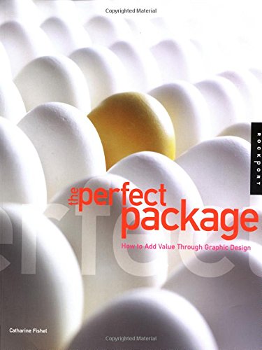 Beispielbild fr Perfect Package : How to Add Value Through Graphic Design zum Verkauf von Better World Books