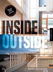 Stock image for Inside Outside: Between Architecture and Landscape for sale by Your Online Bookstore